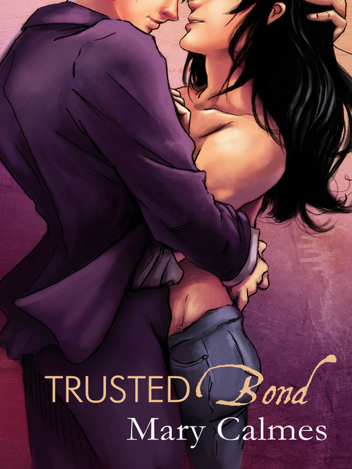 Title details for Trusted Bond by Mary Calmes - Available